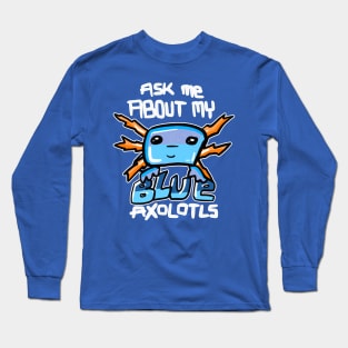 Rare Blue Axolotyl Long Sleeve T-Shirt